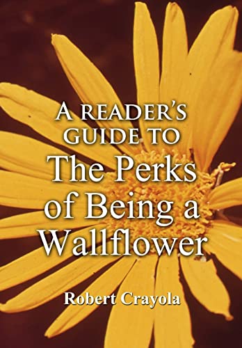 A Reader's Guide to The Perks of Being a Wallflower von CREATESPACE